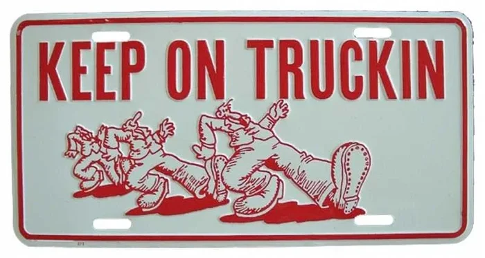 Blechschild Keep on truckin
